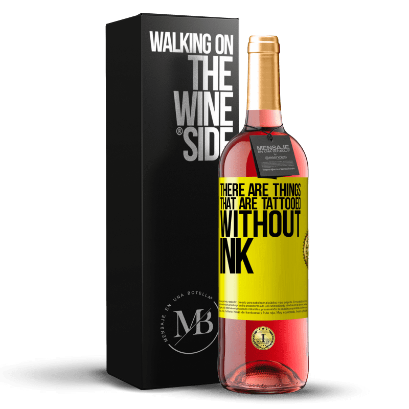 29,95 € Free Shipping | Rosé Wine ROSÉ Edition There are things that are tattooed without ink Yellow Label. Customizable label Young wine Harvest 2025 Tempranillo
