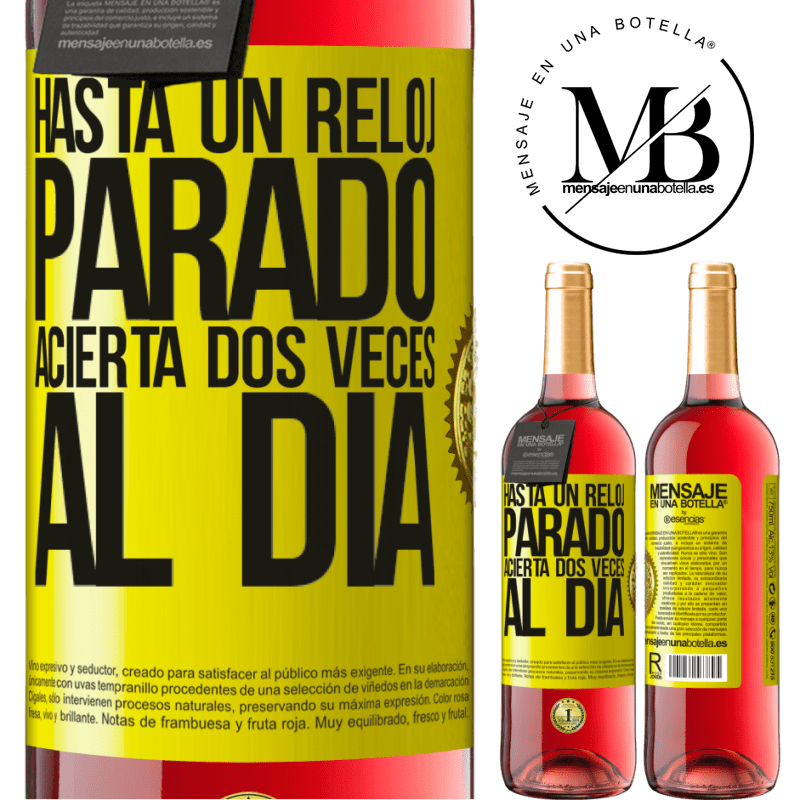 29,95 € Envío gratis | Vino Rosado Edición ROSÉ Hasta un reloj parado acierta dos veces al día Etiqueta Amarilla. Etiqueta personalizable Vino joven Cosecha 2023 Tempranillo