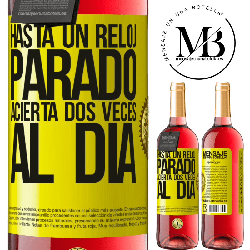29,95 € Envío gratis | Vino Rosado Edición ROSÉ Hasta un reloj parado acierta dos veces al día Etiqueta Amarilla. Etiqueta personalizable Vino joven Cosecha 2025 Tempranillo