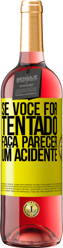 29,95 € Envio grátis | Vinho rosé Edição ROSÉ Se você for tentado, faça parecer um acidente Etiqueta Amarela. Etiqueta personalizável Vinho jovem Colheita 2025 Tempranillo