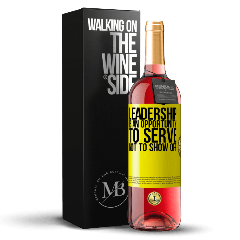29,95 € Free Shipping | Rosé Wine ROSÉ Edition Leadership is an opportunity to serve, not to show off Yellow Label. Customizable label Young wine Harvest 2022 Tempranillo