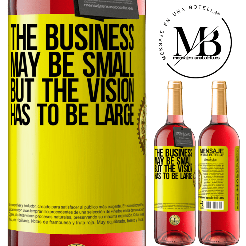 29,95 € Free Shipping | Rosé Wine ROSÉ Edition The business may be small, but the vision has to be large Yellow Label. Customizable label Young wine Harvest 2021 Tempranillo
