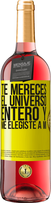 «Te mereces el universo entero y me elegiste a mí» Edición ROSÉ