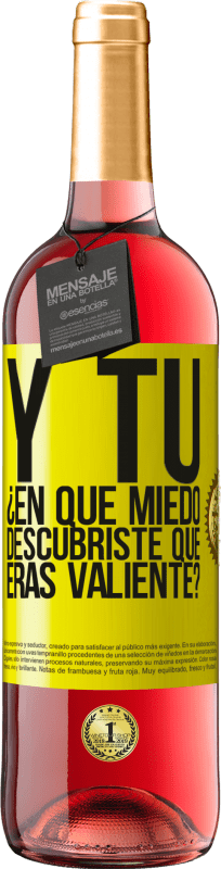 29,95 € Envío gratis | Vino Rosado Edición ROSÉ Y tú, ¿En qué miedo descubriste que eras valiente? Etiqueta Amarilla. Etiqueta personalizable Vino joven Cosecha 2025 Tempranillo