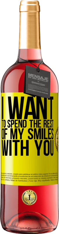 29,95 € Free Shipping | Rosé Wine ROSÉ Edition I want to spend the rest of my smiles with you Yellow Label. Customizable label Young wine Harvest 2022 Tempranillo