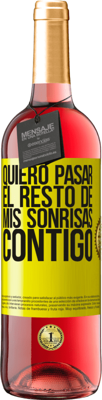 29,95 € | Vino Rosado Edición ROSÉ Quiero pasar el resto de mis sonrisas contigo Etiqueta Amarilla. Etiqueta personalizable Vino joven Cosecha 2024 Tempranillo