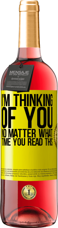 «私はあなたのことを考えています...あなたがこれを何時に読んでも» ROSÉエディション