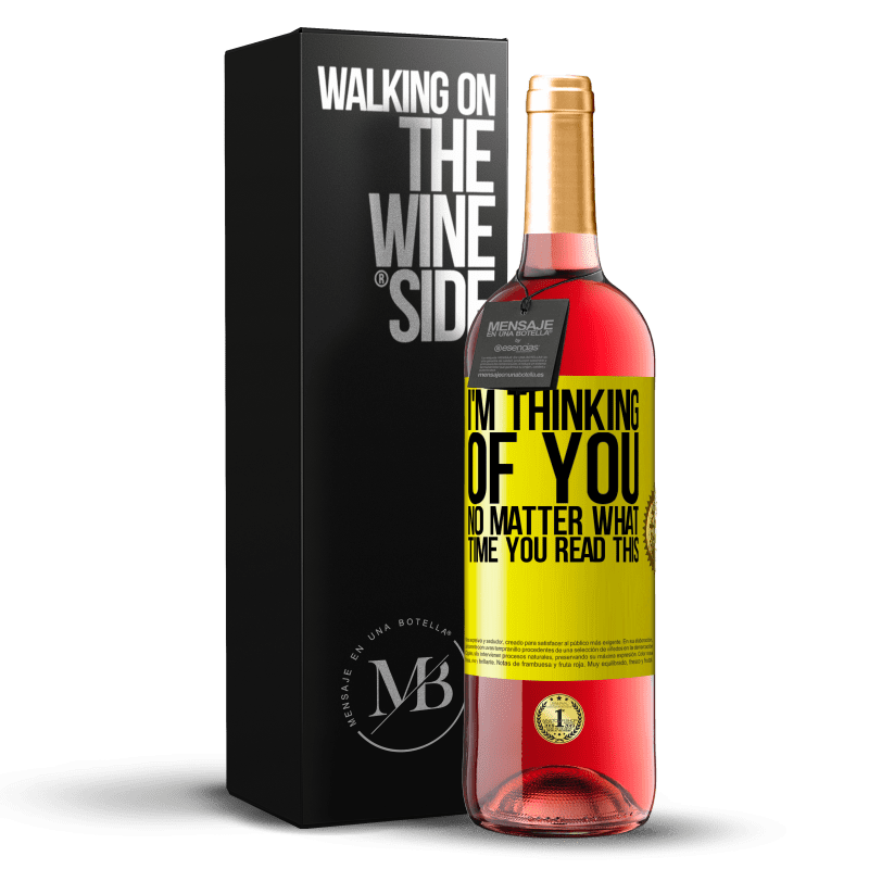 29,95 € Free Shipping | Rosé Wine ROSÉ Edition I'm thinking of you ... No matter what time you read this Yellow Label. Customizable label Young wine Harvest 2022 Tempranillo