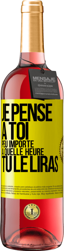 29,95 € | Vin rosé Édition ROSÉ Je pense à toi. Peu importe à quelle heure tu le liras Étiquette Jaune. Étiquette personnalisable Vin jeune Récolte 2024 Tempranillo