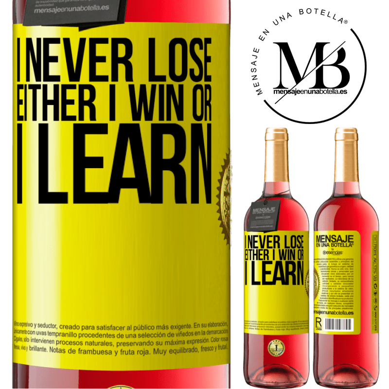 29,95 € Free Shipping | Rosé Wine ROSÉ Edition I never lose. Either I win or I learn Yellow Label. Customizable label Young wine Harvest 2021 Tempranillo