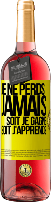 29,95 € | Vin rosé Édition ROSÉ Je ne perds jamais. Soit je gagne, soit j'apprends Étiquette Jaune. Étiquette personnalisable Vin jeune Récolte 2024 Tempranillo