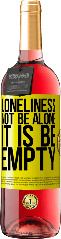 29,95 € Free Shipping | Rosé Wine ROSÉ Edition Loneliness not be alone, it is be empty Yellow Label. Customizable label Young wine Harvest 2024 Tempranillo