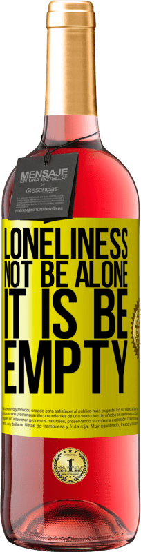 29,95 € Free Shipping | Rosé Wine ROSÉ Edition Loneliness not be alone, it is be empty Yellow Label. Customizable label Young wine Harvest 2025 Tempranillo