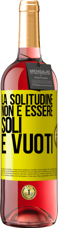 29,95 € | Vino rosato Edizione ROSÉ La solitudine non è essere soli, è vuoti Etichetta Gialla. Etichetta personalizzabile Vino giovane Raccogliere 2025 Tempranillo