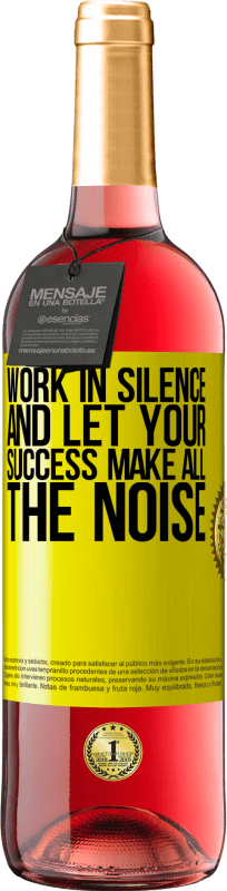 «Работайте в тишине, и пусть ваш успех сделает весь шум» Издание ROSÉ