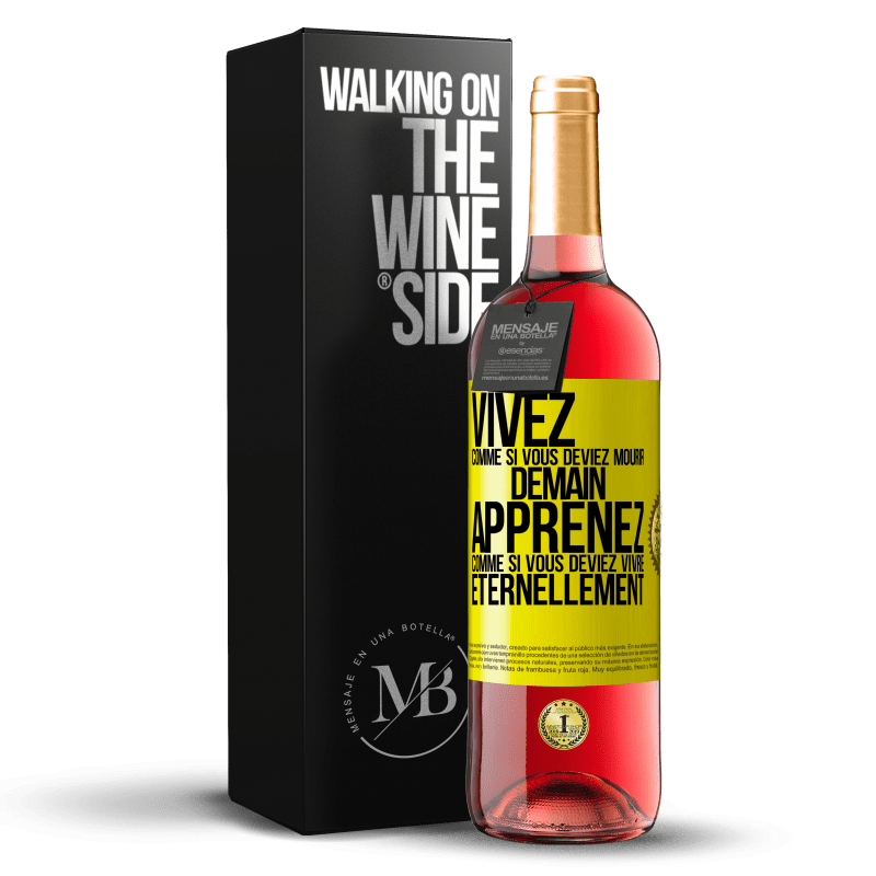 29,95 € Envoi gratuit | Vin rosé Édition ROSÉ Vivez comme si vous deviez mourir demain. Apprenez comme si vous deviez vivre éternellement Étiquette Jaune. Étiquette personnalisable Vin jeune Récolte 2024 Tempranillo