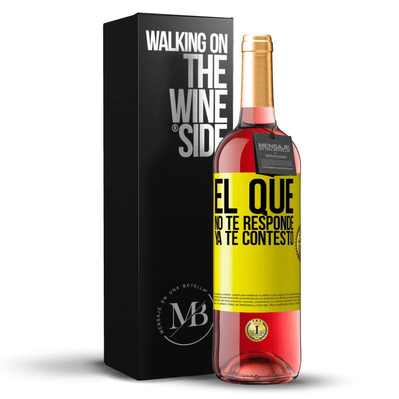 29,95 € Envío gratis | Vino Rosado Edición ROSÉ El que no te responde, ya te contestó Etiqueta Amarilla. Etiqueta personalizable Vino joven Cosecha 2024 Tempranillo