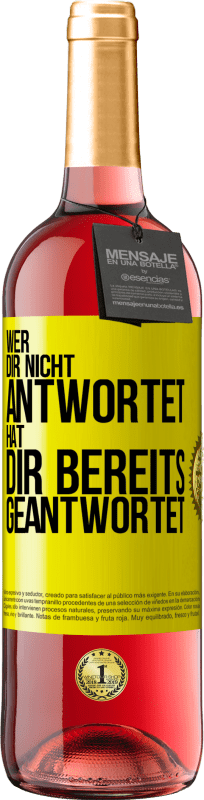 «Wer dir nicht antwortet, hat dir bereits geantwortet» ROSÉ Ausgabe