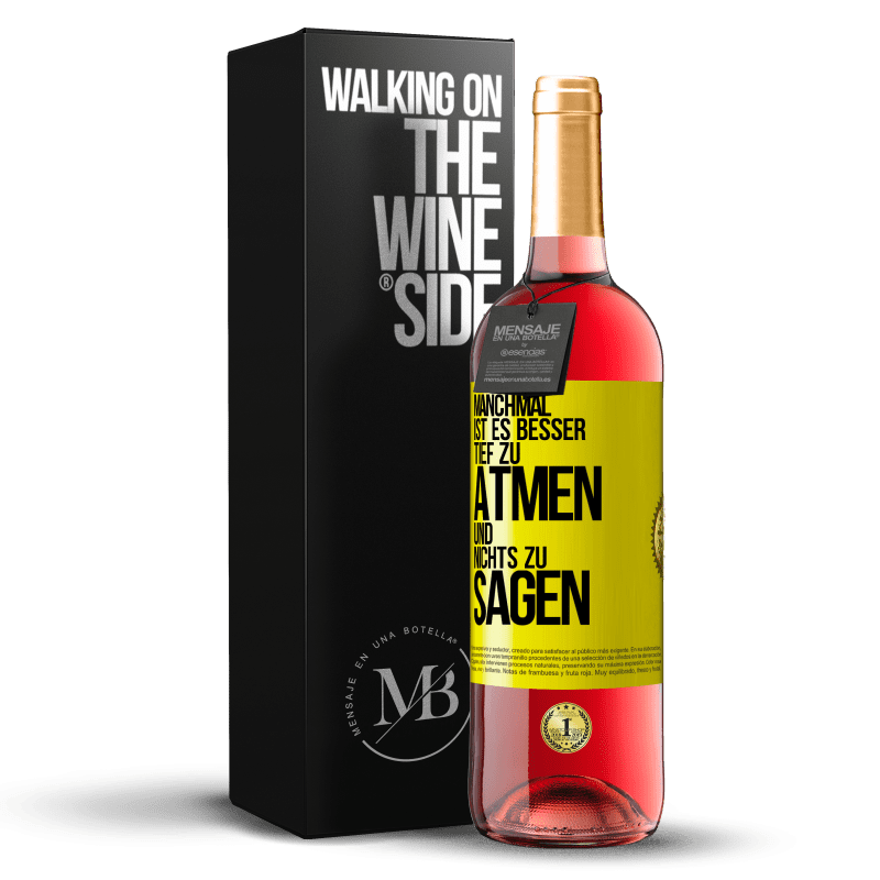 29,95 € Kostenloser Versand | Roséwein ROSÉ Ausgabe Manchmal ist es besser, tief zu atmen und nichts zu sagen Gelbes Etikett. Anpassbares Etikett Junger Wein Ernte 2025 Tempranillo