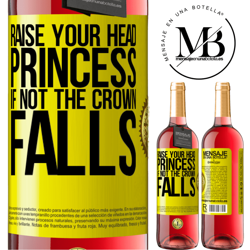 24,95 € Free Shipping | Rosé Wine ROSÉ Edition Raise your head, princess. If not the crown falls Yellow Label. Customizable label Young wine Harvest 2021 Tempranillo