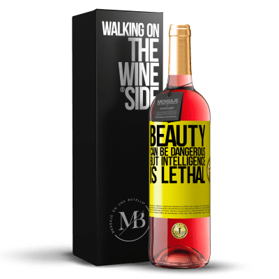 «Beauty can be dangerous, but intelligence is lethal» ROSÉ Edition