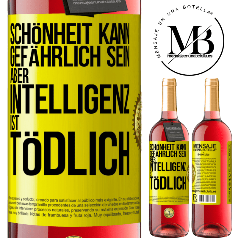 29,95 € Kostenloser Versand | Roséwein ROSÉ Ausgabe Schönheit kann gefährlich sein, aber Intelligenz ist tödlich Gelbes Etikett. Anpassbares Etikett Junger Wein Ernte 2024 Tempranillo