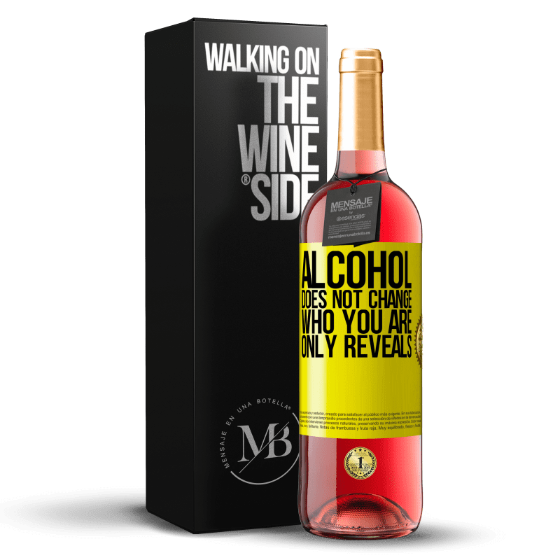 29,95 € Free Shipping | Rosé Wine ROSÉ Edition Alcohol does not change who you are. Only reveals Yellow Label. Customizable label Young wine Harvest 2023 Tempranillo