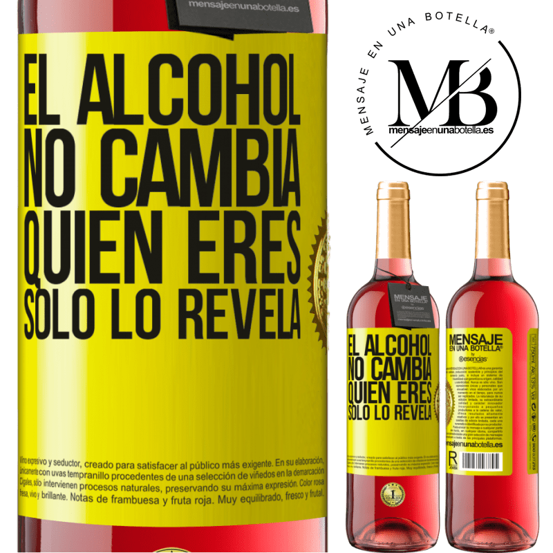 29,95 € Envío gratis | Vino Rosado Edición ROSÉ El alcohol no cambia quien eres. Sólo lo revela Etiqueta Amarilla. Etiqueta personalizable Vino joven Cosecha 2025 Tempranillo