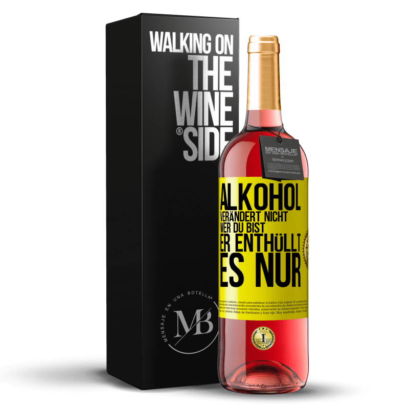 29,95 € Kostenloser Versand | Roséwein ROSÉ Ausgabe Alkohol verändert nicht, wer du bist. Er enthüllt es nur Gelbes Etikett. Anpassbares Etikett Junger Wein Ernte 2024 Tempranillo