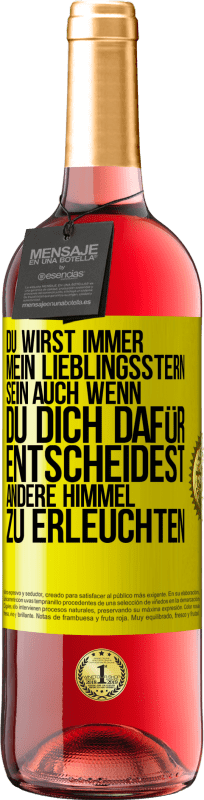 29,95 € | Roséwein ROSÉ Ausgabe Du wirst immer mein Lieblingsstern sein, auch wenn du dich dafür entscheidest, andere Himmel zu erleuchten Gelbes Etikett. Anpassbares Etikett Junger Wein Ernte 2024 Tempranillo