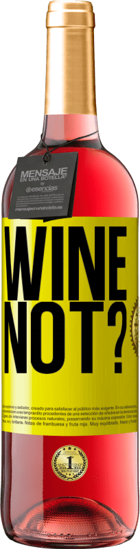 29,95 € Free Shipping | Rosé Wine ROSÉ Edition Wine not? Yellow Label. Customizable label Young wine Harvest 2022 Tempranillo