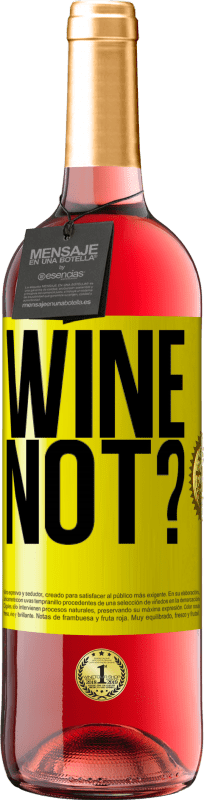 29,95 € Free Shipping | Rosé Wine ROSÉ Edition Wine not? Yellow Label. Customizable label Young wine Harvest 2025 Tempranillo