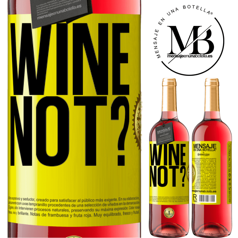 29,95 € Free Shipping | Rosé Wine ROSÉ Edition Wine not? Yellow Label. Customizable label Young wine Harvest 2023 Tempranillo