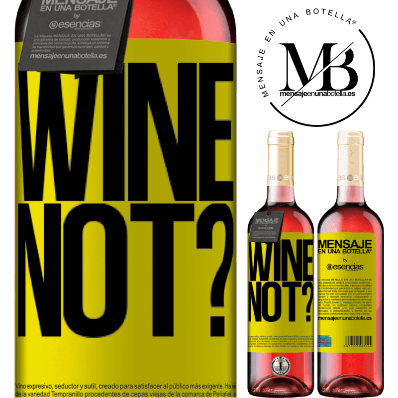 «Wine not?» Édition ROSÉ