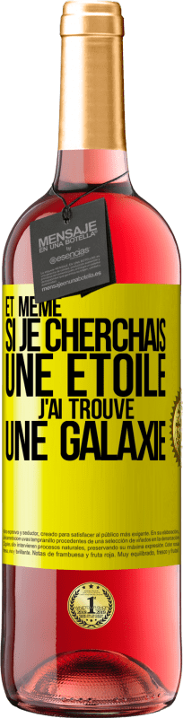 29,95 € | Vin rosé Édition ROSÉ Et même si je cherchais une étoile, j'ai trouvé une galaxie Étiquette Jaune. Étiquette personnalisable Vin jeune Récolte 2024 Tempranillo