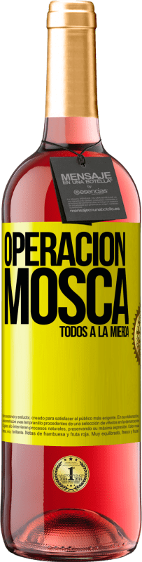29,95 € Envío gratis | Vino Rosado Edición ROSÉ Operación mosca … todos a la mierda Etiqueta Amarilla. Etiqueta personalizable Vino joven Cosecha 2025 Tempranillo