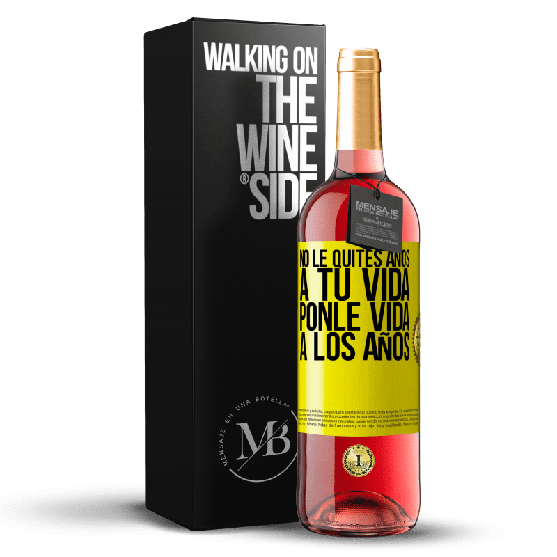 29,95 € Envío gratis | Vino Rosado Edición ROSÉ No le quites años a tu vida, ponle vida a los años Etiqueta Amarilla. Etiqueta personalizable Vino joven Cosecha 2024 Tempranillo