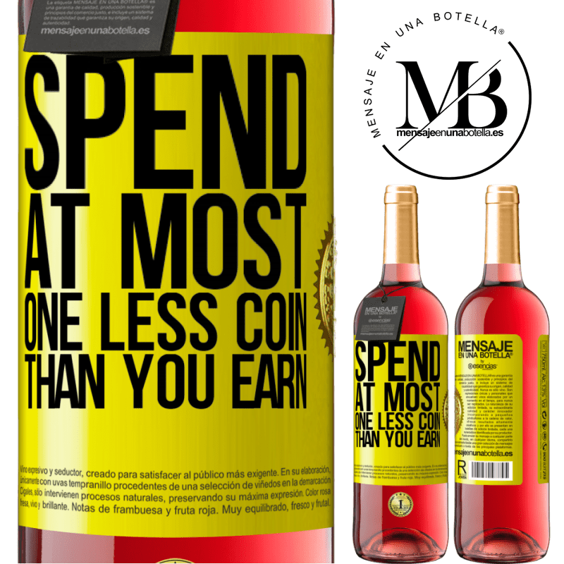 29,95 € Free Shipping | Rosé Wine ROSÉ Edition Spend, at most, one less coin than you earn Yellow Label. Customizable label Young wine Harvest 2021 Tempranillo