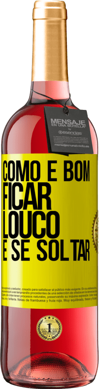 29,95 € Envio grátis | Vinho rosé Edição ROSÉ Como é bom ficar louco e se soltar Etiqueta Amarela. Etiqueta personalizável Vinho jovem Colheita 2025 Tempranillo