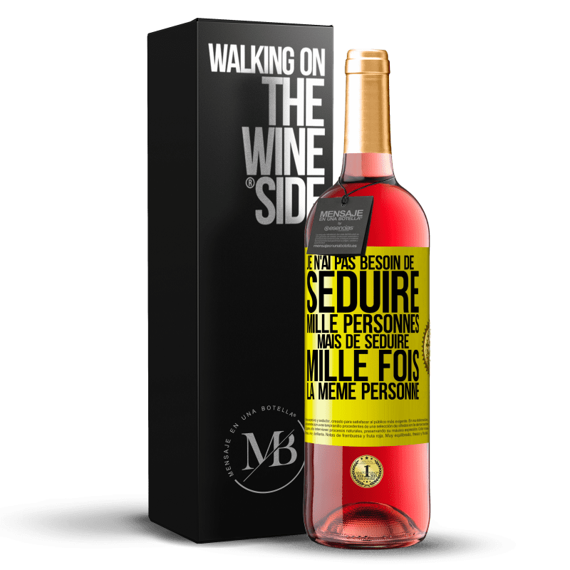 29,95 € Envoi gratuit | Vin rosé Édition ROSÉ Je n'ai pas besoin de séduire mille personnes mais de séduire mille fois la même personne Étiquette Jaune. Étiquette personnalisable Vin jeune Récolte 2025 Tempranillo
