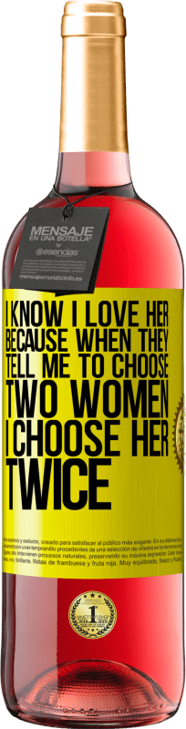 29,95 € 送料無料 | ロゼワイン ROSÉエディション 彼女を愛しているのは知っています 黄色のラベル. カスタマイズ可能なラベル 若いワイン 収穫 2025 Tempranillo