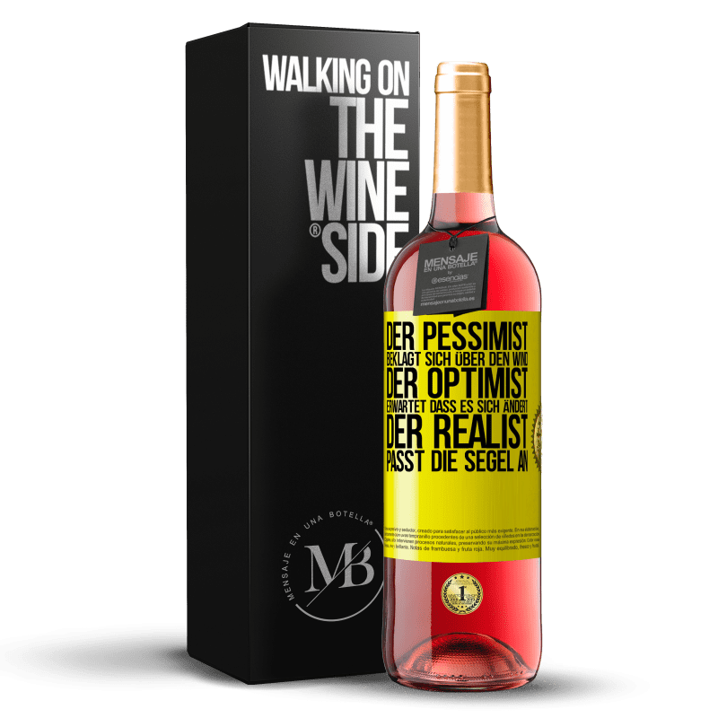 29,95 € Kostenloser Versand | Roséwein ROSÉ Ausgabe Der Pessimist beklagt sich über den Wind, der Optimist erwartet, dass es sich ändert, der Realist passt die Segel an Gelbes Etikett. Anpassbares Etikett Junger Wein Ernte 2024 Tempranillo