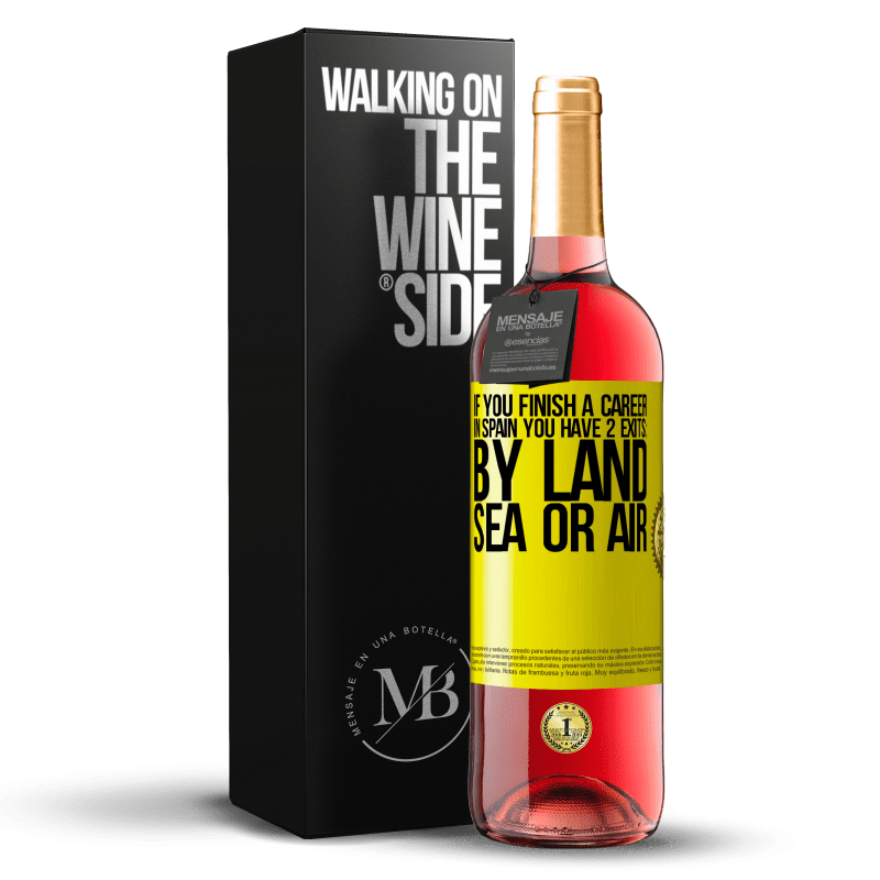 29,95 € Free Shipping | Rosé Wine ROSÉ Edition If you finish a race in Spain you have 3 starts: by land, sea or air Yellow Label. Customizable label Young wine Harvest 2025 Tempranillo