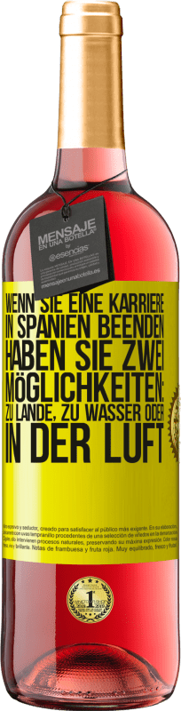 29,95 € | Roséwein ROSÉ Ausgabe Wenn Sie ein Rennen in Spanien beenden, haben Sie 3 Starts: zu Land, zu Wasser oder in der Luft Gelbes Etikett. Anpassbares Etikett Junger Wein Ernte 2024 Tempranillo