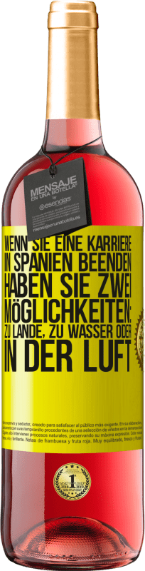 29,95 € Kostenloser Versand | Roséwein ROSÉ Ausgabe Wenn Sie ein Rennen in Spanien beenden, haben Sie 3 Starts: zu Land, zu Wasser oder in der Luft Gelbes Etikett. Anpassbares Etikett Junger Wein Ernte 2025 Tempranillo