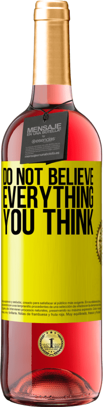 29,95 € Free Shipping | Rosé Wine ROSÉ Edition Do not believe everything you think Yellow Label. Customizable label Young wine Harvest 2022 Tempranillo