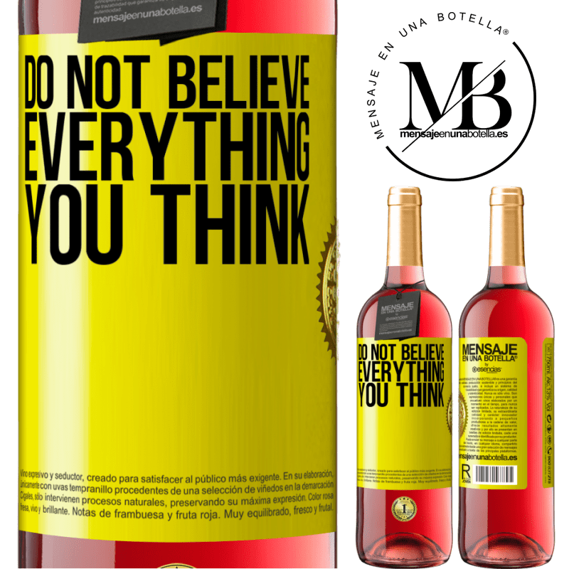 24,95 € Free Shipping | Rosé Wine ROSÉ Edition Do not believe everything you think Yellow Label. Customizable label Young wine Harvest 2021 Tempranillo