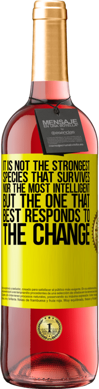 29,95 € | Rosé Wine ROSÉ Edition It is not the strongest species that survives, nor the most intelligent, but the one that best responds to the change Yellow Label. Customizable label Young wine Harvest 2025 Tempranillo