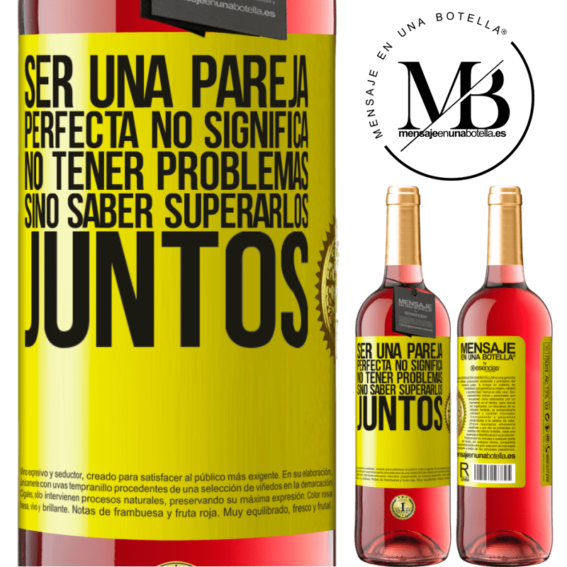 29,95 € Envío gratis | Vino Rosado Edición ROSÉ Ser una pareja perfecta no significa no tener problemas, sino saber superarlos juntos Etiqueta Amarilla. Etiqueta personalizable Vino joven Cosecha 2024 Tempranillo