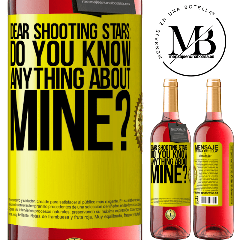 29,95 € Free Shipping | Rosé Wine ROSÉ Edition Dear shooting stars: do you know anything about mine? Yellow Label. Customizable label Young wine Harvest 2021 Tempranillo